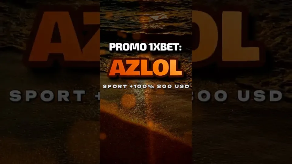 How to Use the 1xBet Promokode AZLOL to Claim a 100% First Deposit Bonus up to $800